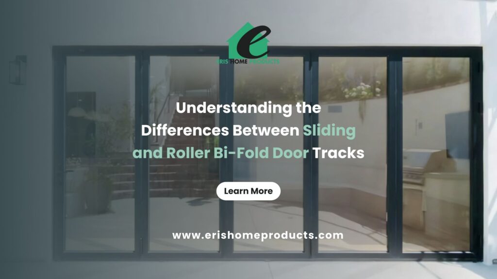 Differences Between Sliding and Roller Bi-Fold Door Tracks