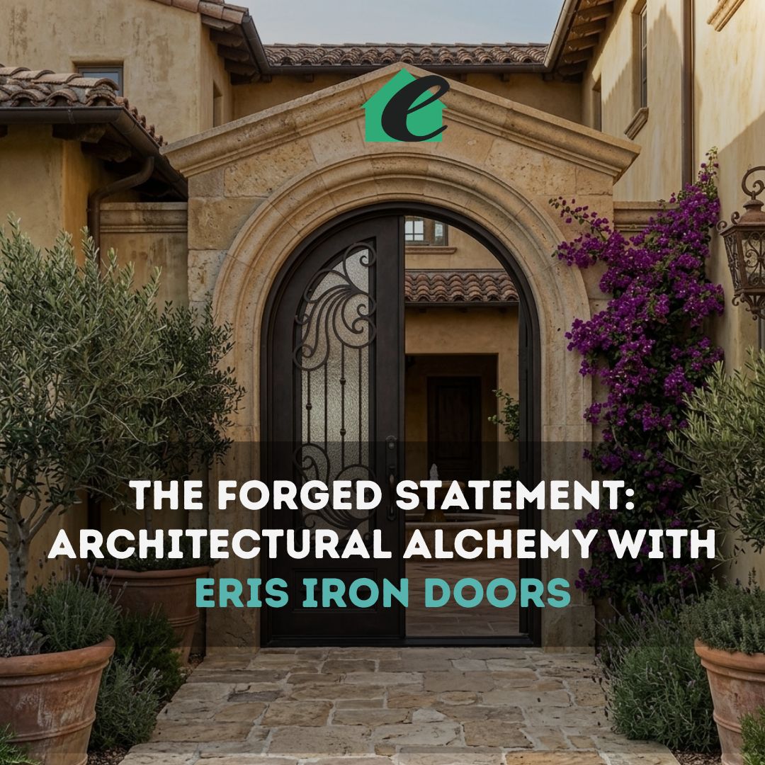 Architectural Alchemy with Eris Iron Doors