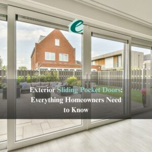 Exterior Sliding Pocket Doors Everything Homeowners Need to Know